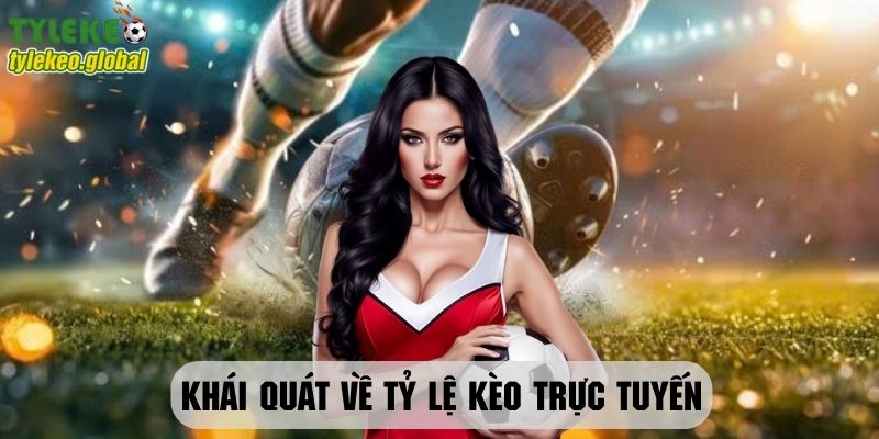 Tìm hiểu về hình thức tỷ lệ kèo trực tuyến cùng tylekeo